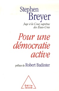 Stephen Breyer - Pour une démocratie active.