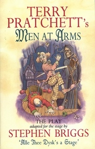 Stephen Briggs et Terry Pratchett - Men At Arms - Playtext.