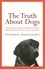 The Truth About Dogs. The Ancestry, Social Conventions, Mental Habits and Moral Fibre of Canis familiaris