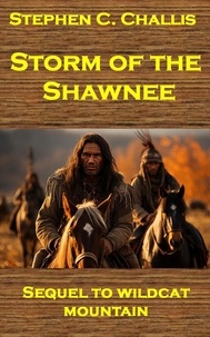  Stephen C. Challis - Storm of the Shawnee.