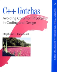 C++ Gotchas. Avoiding Common Problems In Coding And Design