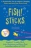 Fish! Sticks. A Remarkable Way to Adapt to Changing Times and Keep Your Work Fresh