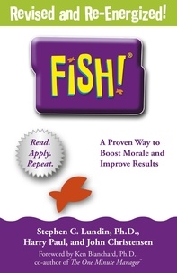 Stephen C. Lundin et Harry Paul - Fish! - A remarkable way to boost morale and improve results.