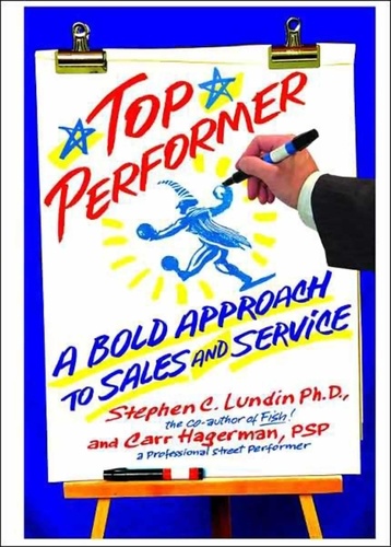 Top Performer. A Bold Approach to Sales and Service