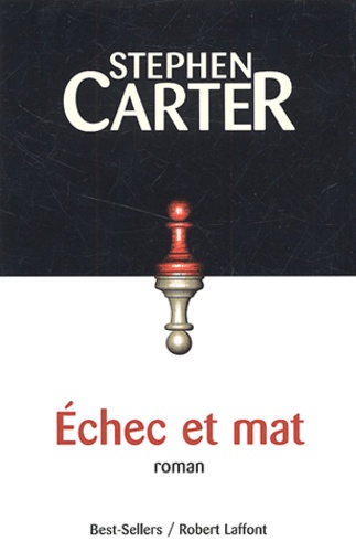 Stephen Carter - Echec Et Mat.