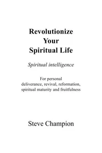 Revolutionize Your Spiritual Life