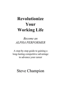 Revolutionize Your Working Life