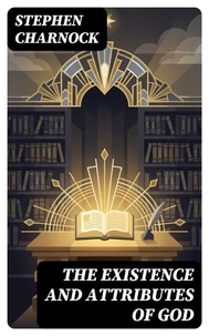 The Existence and Attributes of God