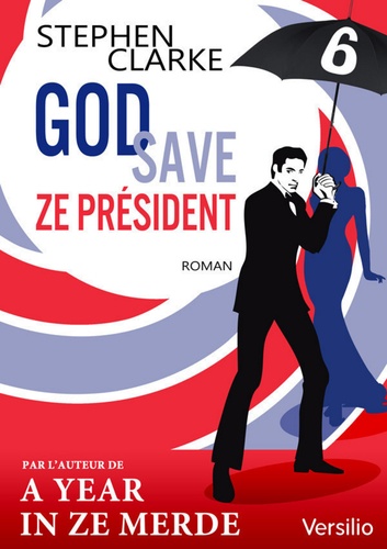 God save ze Président. Episode 6