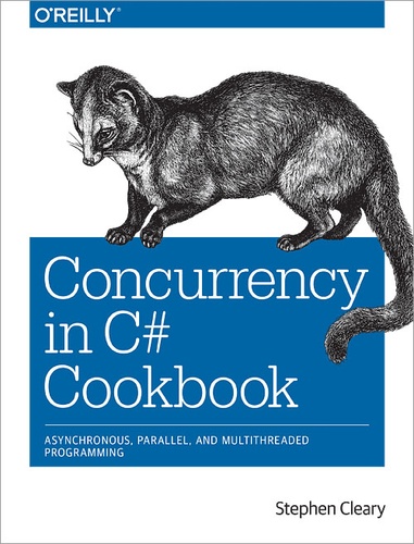 Stephen Cleary - Concurrency in C# Cookbook.