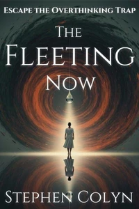 The Fleeting Now