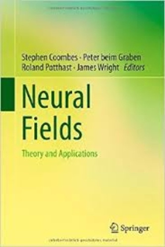 Stephen Coombes et Peter beim Graben - Neural Fields - Theory and Applications.