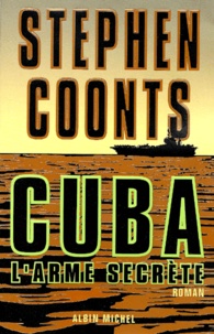 Stephen Coonts - Cuba, L'Arme Secrete.