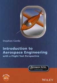 Stephen Corda - Introduction to Aerospace Engineering with a Flight Test Perspective.