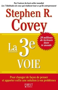Stephen Covey - La 3e voie.