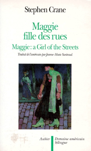 Stephen Crane - Maggie, fille des rues.