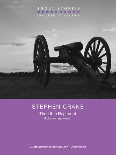 Stephen Crane et Elena Colombo - The Little Regiment / Il piccolo reggimento.