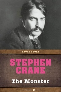 Stephen Crane - The Monster - Short Story.