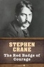 Stephen Crane - The Red Badge Of Courage.