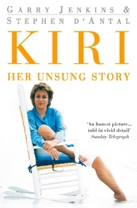 Stephen d’ Antal et Garry Jenkins - Kiri - Her Unsung Story (Text Only).