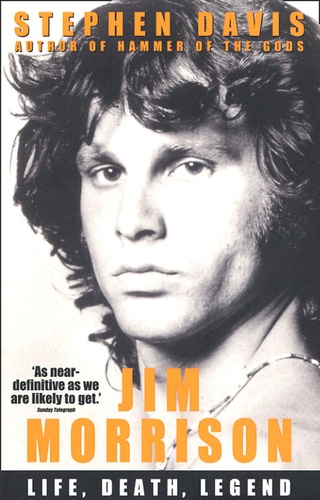 Stephen Davis - Jim Morrison - Life, Death, legend.
