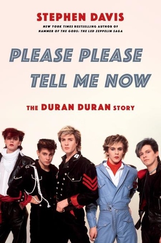 Please Please Tell Me Now. The Duran Duran Story