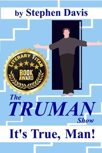 The Truman Show: It's True, Man!