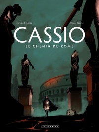 Stephen Desberg et Henri Reculé - Cassio Tome 5 : Le chemin de Rome.