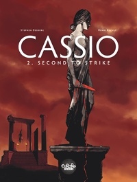 Stephen Desberg et Henri Reculé - Cassio  - Volume 2 - Second to Strike - Second to Strike.