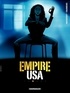 Stephen Desberg et Erik Juszezak - Empire USA Tome 3 : .