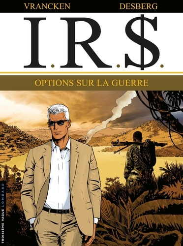 IRS Tome 16 Options sur la guerre