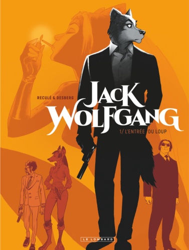 Jack Wolfgang Tome 1 L'entrée du loup