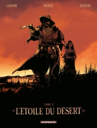 Stephen Desberg et Hugues Labiano - L'étoile du désert Tome 3 : .