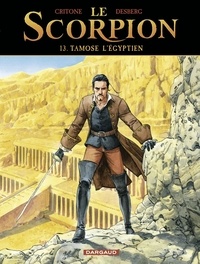 Stephen Desberg et Luigi Critone - Le Scorpion - Tome 13 - Tamose l'Égyptien.