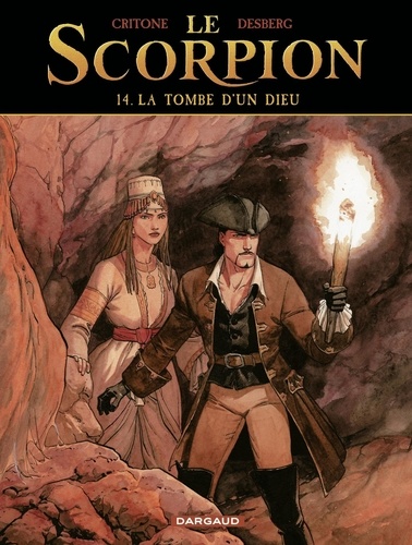 Stephen Desberg et Luigi Critone - Le Scorpion - Tome 14 - La Tombe d'un dieu.