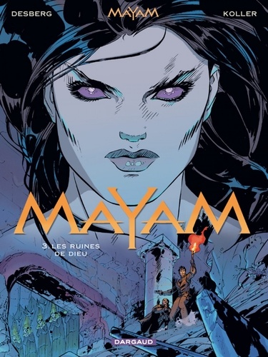 Mayam Tome 3 Les ruines de Dieu