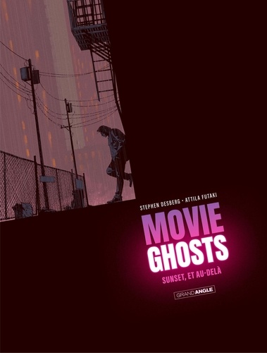 Stephen Desberg et Attila Futaki - Movie Ghosts - Tome 1.