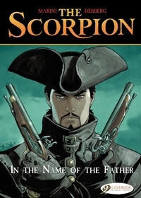 Stephen Desberg et Enrico Marini - The Scorpion Tome 5 : In the name of the father.