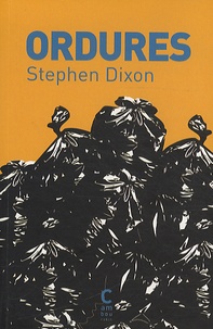 Stephen Dixon - Ordures.