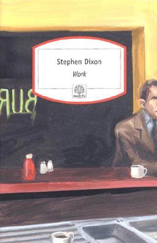 Stephen Dixon - Work.