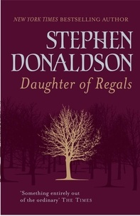 Stephen Donaldson - Daughter of Regals and Other Tales.