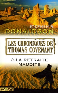 Stephen Donaldson - Les Chroniques de Thomas Covenant Tome 2 : La Retraite Maudite.