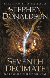 Stephen Donaldson - The Great God's War Tome 1 : Seventh Decimate.