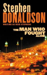Stephen Donaldson - The Man Who Fought Alone.