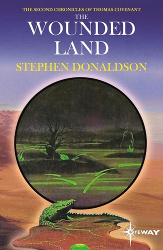 The Wounded Land. The Second Chronicles of Thomas Covenant Book One