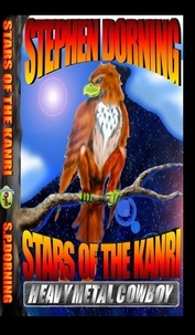  Stephen Dorning - Stars of the Kanri - Heavy Metal Cowboy, #1.
