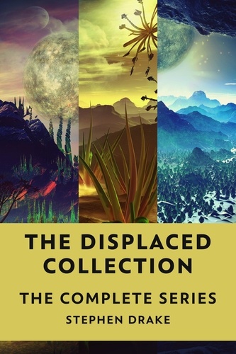  Stephen Drake - The Displaced Collection: The Complete Series.