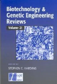 Biotechnology & genetic engineering reviews, volume 21
