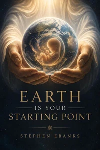 Earth is Your Starting Point