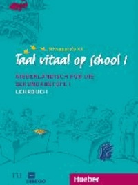 Stephen Fox et Josina Schneider-Broekmans - Taal vitaal op school 1. Lehrbuch - Schulausgabe. Niederländisch für die Sekundarstufe I.